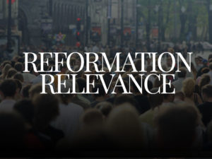 Reformation Relevance - Part 3 - The Reformation Interactive Timeline